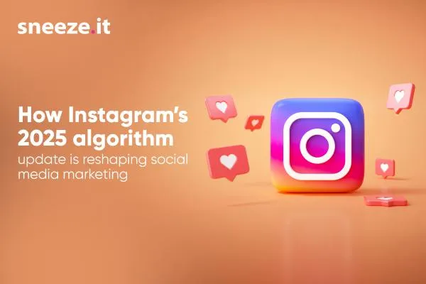 Instagram in 2025: Mastering the Algorithm, Reels and Stories