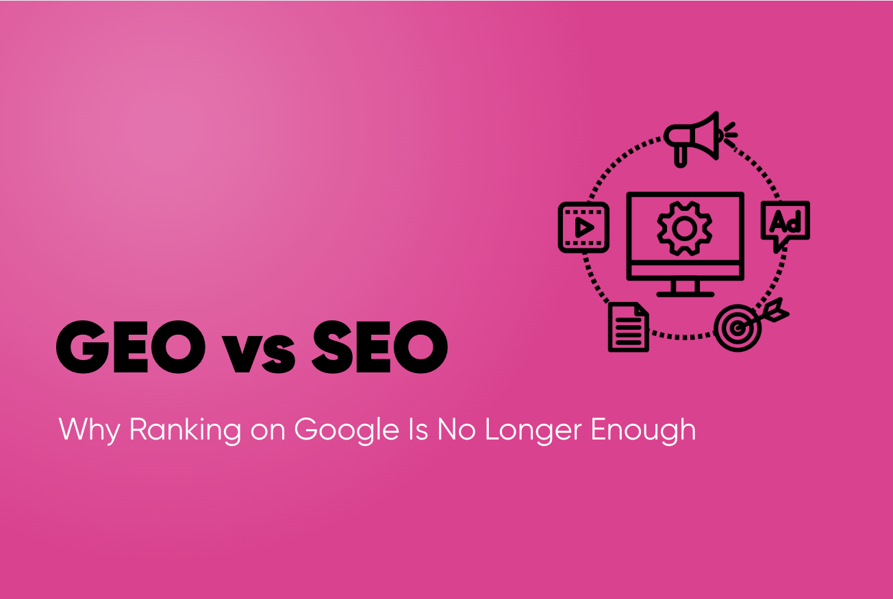 GEO vs SEO: Why Ranking on Google Is No Longer Enough