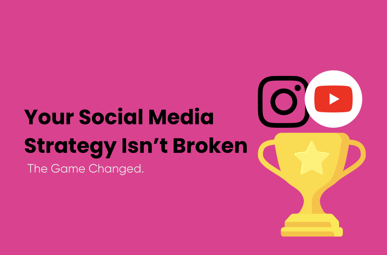 Your Social Media Strategy Isn’t Broken. The Game Changed.