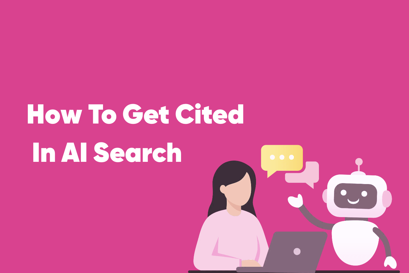 How To Get Cited In AI Search